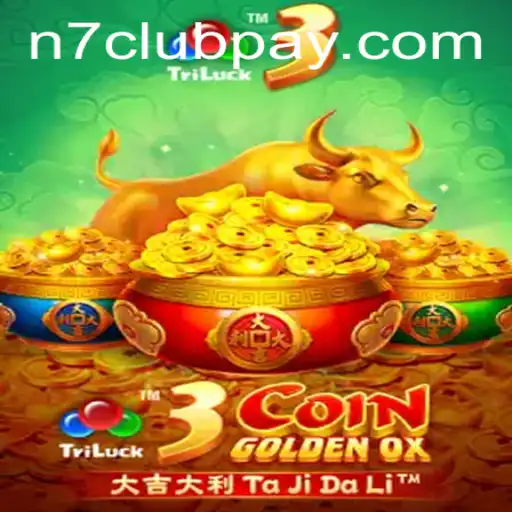 Discover the Excitement of 3CoinGoldenOX at N7CLUB.COM