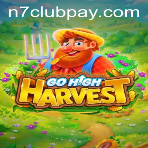 Exploring the Exciting World of GoHighHarvest and N7CLUB.COM
