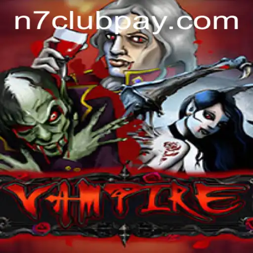 Exploring the Intricacies of Vampire: A Guide to N7CLUB.COM's Latest Gaming Sensation